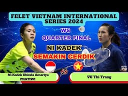 [QF] Ni Kadek Dhinda Amartya PRATIWI (INA) vs VU Thi Trang (VIE) |  Felet Vietnam IS 2024