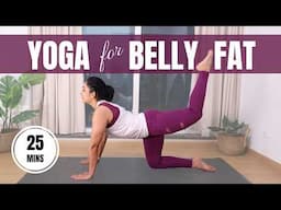 Yoga For Belly Fat | 25 mins Yoga Workout to Burn Belly Fat & Reduce Weight (Follow Along)