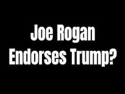 Rogan Endorses Trump: What does it mean for crypto?