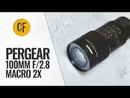 Pergear 100mm f/2.8 Macro 2x lens review