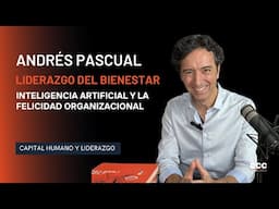 Andrés Pascual - Liderazgo del bienestar e IA