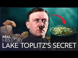 The Truth Behind Lake Toplitz's Hidden Nazi Treasure