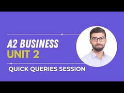 QUICK QUERIES session - A2 Unit 2 (People In Organization)