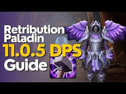 Retribution Paladin 11.0.5 Beginner Raid & M+ Guide