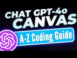 Code anything with ChatGPT 4o Canvas! *NEW 2024*