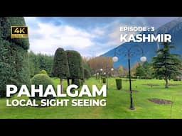 Kashmir Part 3 | Pahalgam | Local Sightseeing | Must visit place in Kashmir | Vlog #79