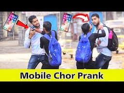 Mobile Chor Prank | मोबाइल चोर 😱 | Prakash Peswani Prank |