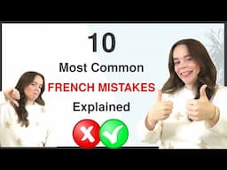 10 Common French Speaking Mistakes - Do you make any of these?