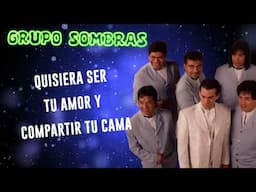 Grupo Sombras - Quisiera Ser ( Canta Hernan Rodriguez ) (Video Lyric)