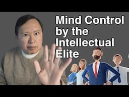 Institutionalized Mind Control, Run by the Idiots (Who Think They are Intellectuals)