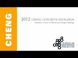 2012 CHENG Concrete Members' Design Challenge Award Winners