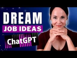 Find Your Ideal Job (or Business Idea) Using Chat GPT