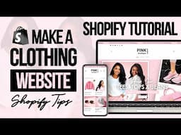 HOW TO MAKE A Shopify CLOTHING WEBSITE | Shopify Store Tips & Menu Customization 2024