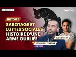 SABOTAGE ET LUTTES SOCIALES : HISTOIRE D'UNE ARME OUBLIÉE | « LA GRANDE H. », DOMINIQUE PINSOLLE