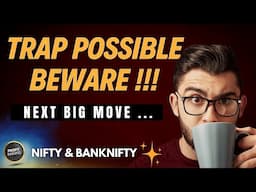 Fake Moves & Traps in Market: Nifty & Bank Nifty Analysis Revealed