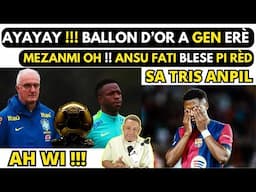 Ayayay !! BALLON D’OR a gen ERÈ ladanl ki koz VINICIUS JR pa pranl_MEZANMI !! Ansu Fati BLESE pi rèd