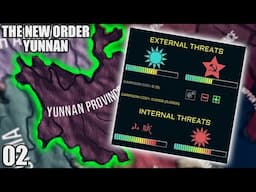 The Enemies Within And Without || The New Order Yunnan Lets Play - Part 2