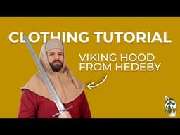 Viking Hood from Hedeby | Clothing Tutorial