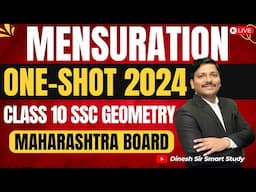 Mensuration One Shot Revision: Geometry Chp 7- Class 10 SSC Exam 2024 Maharashtra Board | Dinesh Sir