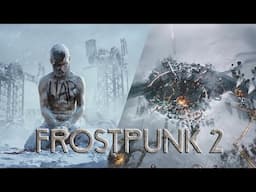 Frostpunk 2 | Showcase and Beginners Guide