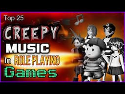 Top 25 - Creepy Music In Role Playing Games