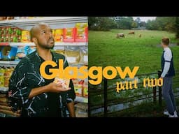 HOW I SPENT MY 28TH BDAY IN GLASGOW | part two | DamonAndJo