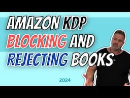 Amazon KDP, Blocked and Rejected Book Pandemic!