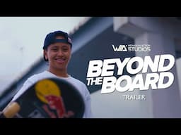 Beyond The Board Trailer