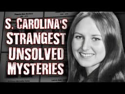 Solved & Unsolved: S. Carolina's CREEPIEST Mysteries Ever