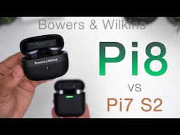 Bowers & Wilkins Pi8 Earbuds In-Depth Review (vs Pi7 S2) | Return of the King!