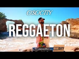 Reggaeton Mix 2024 | The Best of Reggaeton 2024 by OSOCITY