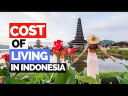 Cost of living in Indonesia in 2022!