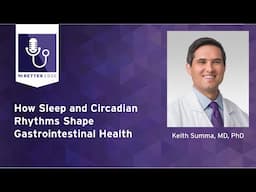 How Sleep and Circadian Rhythms Shape Gastrointestinal Health