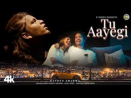 TU AAYEGI (Official Music Video): KAYDENSHARMA T VAKSH VIMAL - TEDD - T-SERIES~MUSICAL WORLD