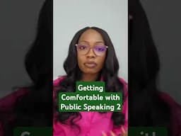 Getting Comfortable with Public Speaking 2 #publicspeaking