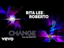 Rita Lee, Roberto De Carvalho - Change ft. Gui Boratto