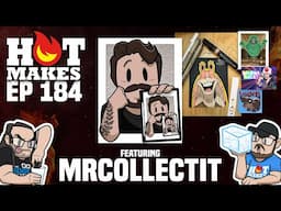 #HotMakes Ep 184 - Let’s Get Artsy w/ mrcollectit!