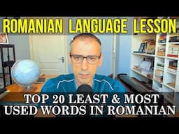 Top 20 Most & Least Frequently Used Words in Romanian