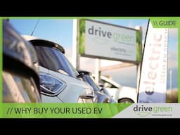 Why buy your used EV from Drive Green? | 4K