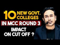 10 New Govt colleges added in MCC Round 3 | Impact on Cut off | #neetcounselling #neet2024