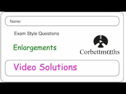 Enlargements Answers - Corbettmaths