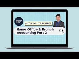 Home Office and Branch Accounting Part 2 (Journal Entries in Home Office and Branch Books)