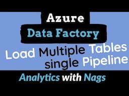 Load Multiple Tables Into Target Using a Single Pipeline | Dynamic Pipeline in Azure Data factory(8)