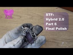 STF Hybrid pendant 2.0 (part 6) final polish. Handmade jewelry tutorials