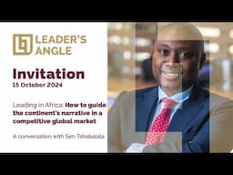 Leader's Angle: Leading in Africa | Prof Anita Bosch in conversation with Sim Tshabalala