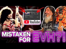 Mistaken For Eddie Van Halen... By YouTube!