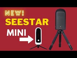 ZWO's New SeeStar S30 Mini Smart Telescope: Challenging DWARFLAB ?