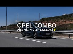 Eren Tekin ile Opel Combo'nun Yenilenen Yüzüyle Tanışmaya Hazır Mısın?