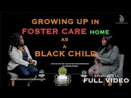 Ep:11 RUBINA PATTERSON – GROWING UP IN FORSTER CARE HOME AS A BLACK CHILD #00011