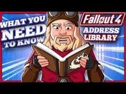 ADDRESS LIBRARY for Fallout 4 - What you NEED TO KNOW